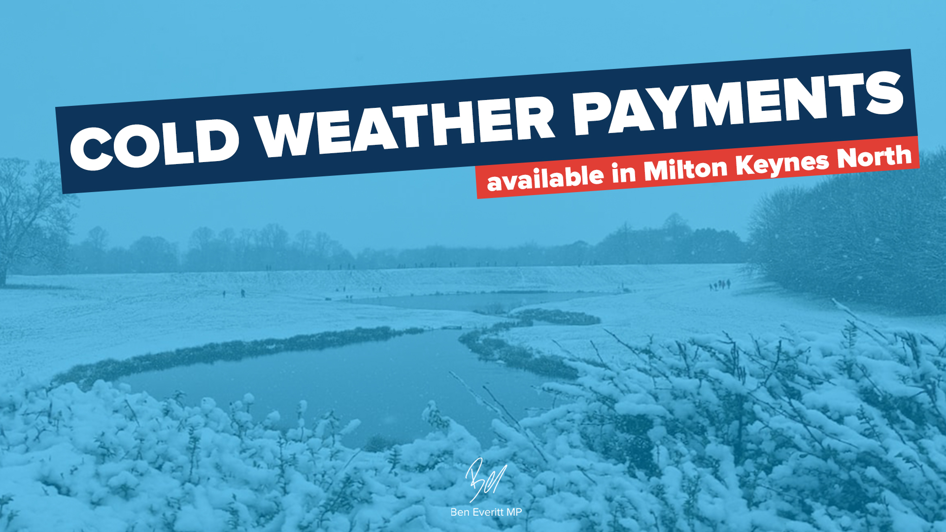 Cold Weather Payments Triggered In Milton Keynes North Ben Everitt